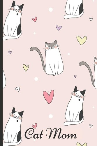 Cat Mom Fun Journal and Notebook, Makes an Excellent Gift for a Cat Mom