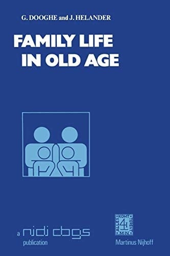Family life in old age Proceedings of the meetings of the European Social Sciences Research Committee in Dubrovnik, Yugoslavia, 19–23 October 1976, and Ystad, Sweden, 26–30 September, 1977