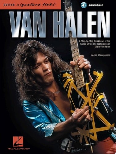 Van Halen - Signature Licks A Step-by-Step Breakdown of the Guitar Styles and Techniques of Eddie Van Halen