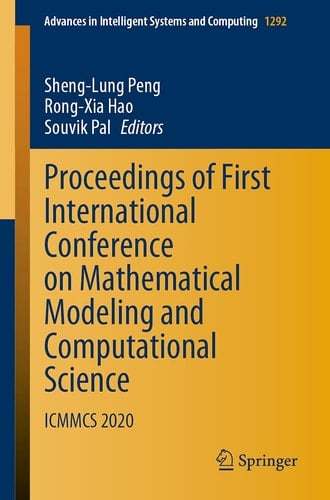 Proceedings of First International Conference on Mathematical Modeling and Computational Science ICMMCS 2020