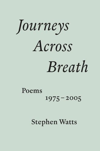 Journeys Across Breath Poems, 1975-2005