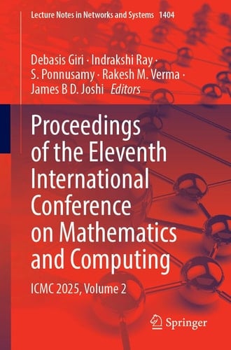 Proceedings of the Eleventh International Conference on Mathematics and Computing ICMC 2025, Volume 2