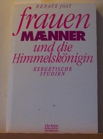 Frauen, Männer und die Himmelskönigin exegetische Studien