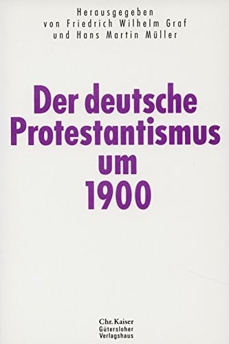 Der deutsche Protestantismus um 1900