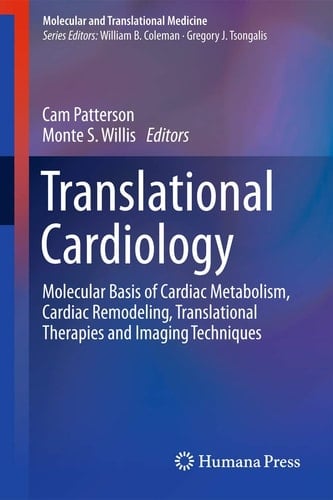 Translational Cardiology Molecular Basis of Cardiac Metabolism, Cardiac Remodeling, Translational Therapies and Imaging Techniques
