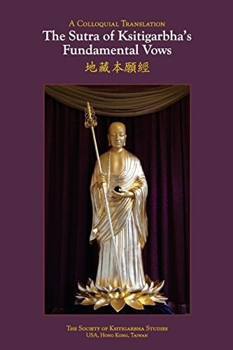 The Sutra of Ksitigarbha's Fundamental Vows A Colloquial Translation