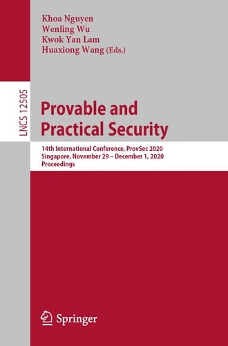 Provable and Practical Security 14th International Conference, ProvSec 2020, Singapore, November 29 – December 1, 2020, Proceedings