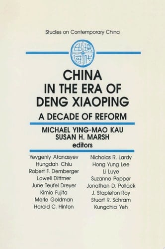 China in the Era of Deng Xiaoping: A Decade of Reform