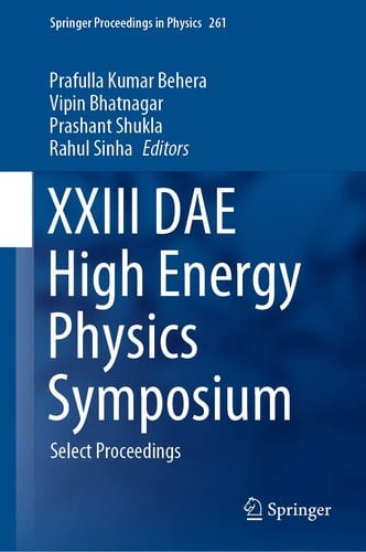 XXIII DAE High Energy Physics Symposium Select Proceedings
