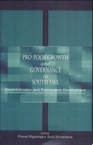 Pro-Poor Growth and Governance in South Asia Decentralization and Participatory Development