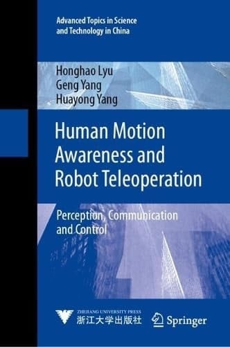 Human Motion Awareness and Robot Teleoperation Perception, Communication and Control