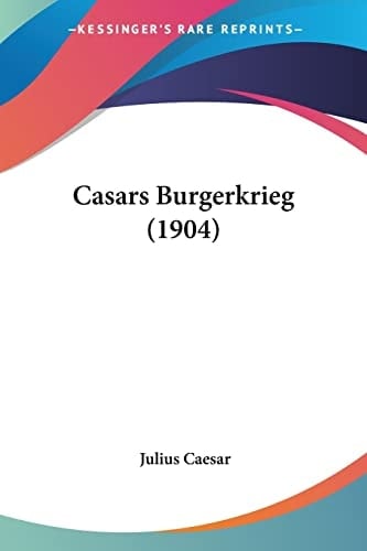 Casars Burgerkrieg (1904) (German Edition)