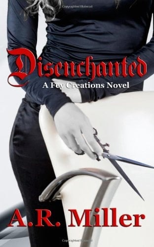 Disenchanted A Fey Creations Novel