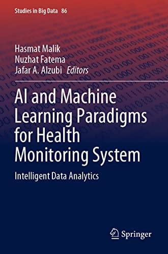 AI and Machine Learning Paradigms for Health Monitoring System Intelligent Data Analytics