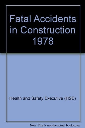 Fatal Accidents in Construction 1978 Report
