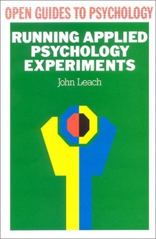 Running Applied Psychology Experiments (Open Guides to Psychology)