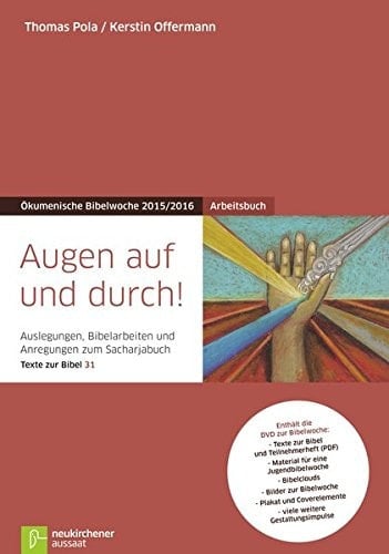 Augen auf und durch! Auslegungen, Bibelarbeiten und Anregungen zum Sacharjabuch. Arbeitsbuch