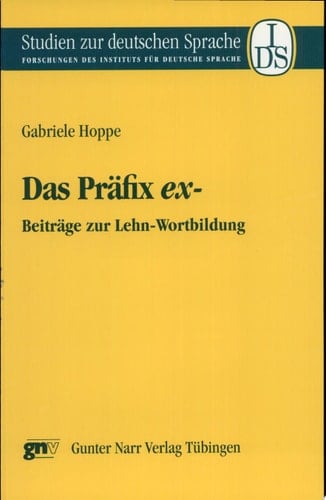 Das Präfix ex- Beiträge zur Lehn-Wortbildung