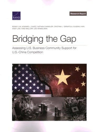 Bridging the Gap Assessing U.S. Business Community Support for U.S.-China Competition