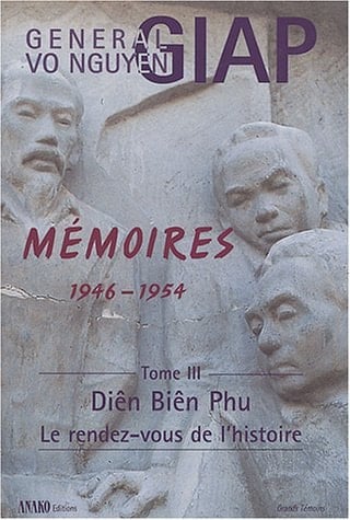 Mémoires 1946-1954: Diên Biên Phu, le rendez-vous de l'histoire