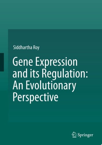 Gene Expression and its Regulation: An Evolutionary Perspective