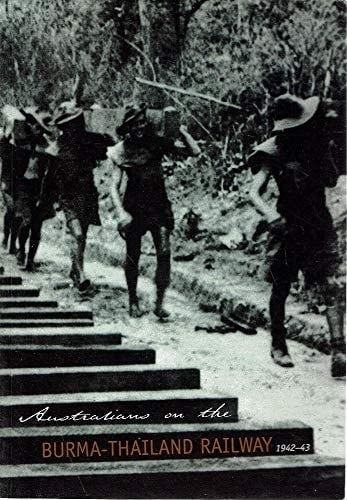 Australians on the Burma-Thailand Railway 1942-43
