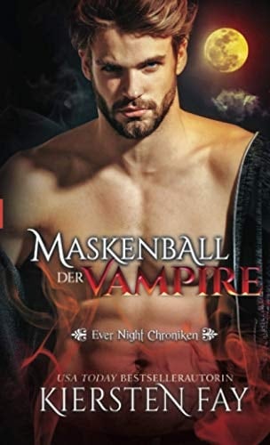 Maskenball der Vampire Ever Night Chroniken