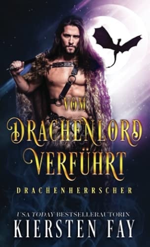 Vom Drachenlord verführt Drachenherrscher