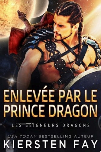 Enlevée par le Prince Dragon Une romance paranormale