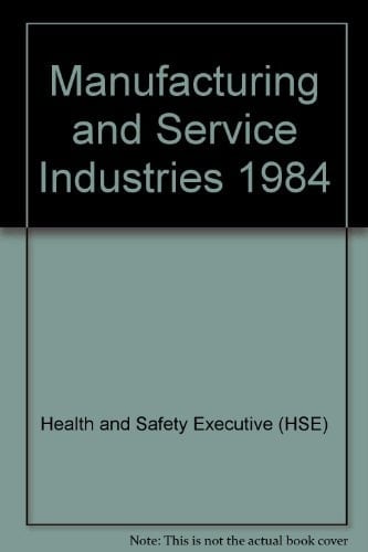 Manufacturing and Service Industries 1984 Report