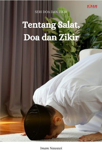 Tentang Salat, Doa dan Zikir - Seri Doa dan Zikir