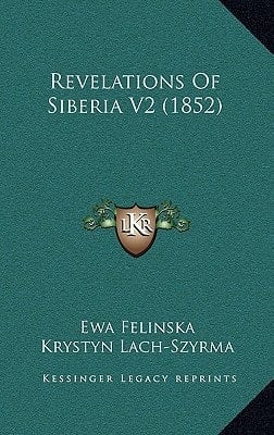 Revelations Of Siberia V2 (1852)