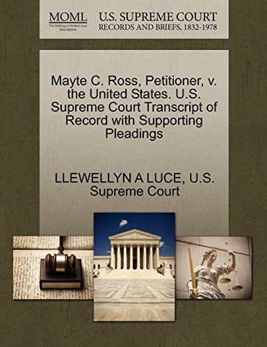 Mayte C. Ross, Petitioner, v. the United States. U.S. Supreme Court Transcript of Record with Supporting Pleadings