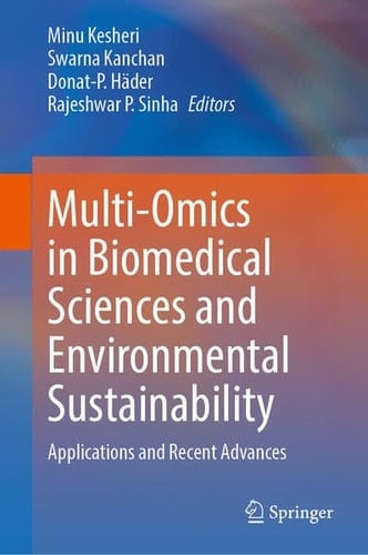Multi-Omics in Biomedical Sciences and Environmental Sustainability Applications and Recent Advances