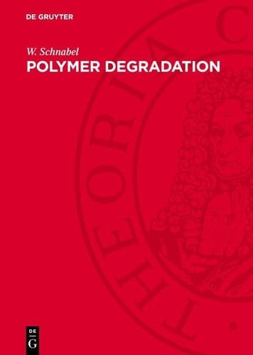 Polymer Degradation Principles and Practical Applications