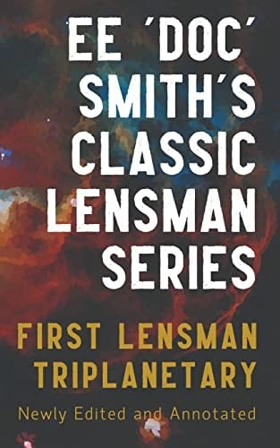 First Lensman Annotated Edition, Includes Triplanetary (Revised)