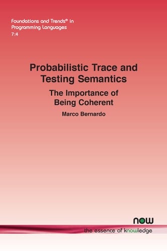 Probabilistic Trace and Testing Semantics The Importance of Being Coherent
