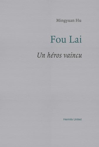 Fou Lai Un Héros Vaincu