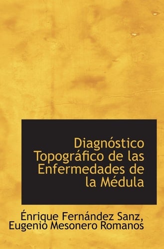 Diagnóstico Topográfico de las Enfermedades de la Médula