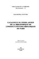 Catalogue du fonds ancien de la Bibliothèque de l'Institut d'études hispaniques de Paris (Témoins de l'Espagne) (French Edition)