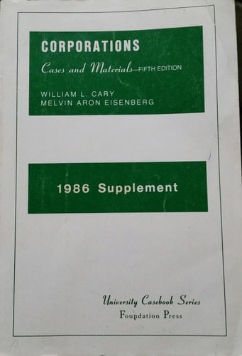 Cases and Materials on Corporations 1986 Supplement