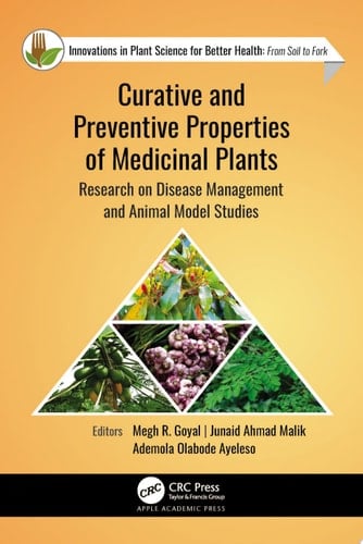 Curative and Preventive Properties of Medicinal Plants Research on Disease Management and Animal Model Studies