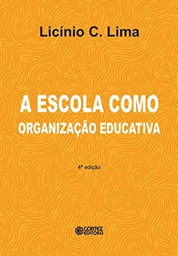 Escola Como Organizacao Educativa, A