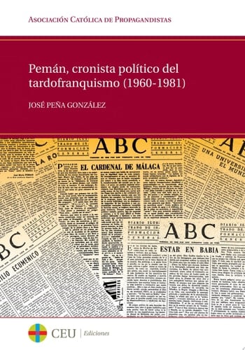 Pemán, cronista político del tardofranquismo (1960-1981)