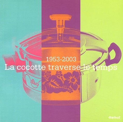 La cocotte traverse le temps 1953-2003
