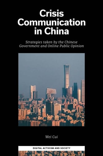 Crisis Communication in China Strategies taken by the Chinese Government and Online Public Opinion