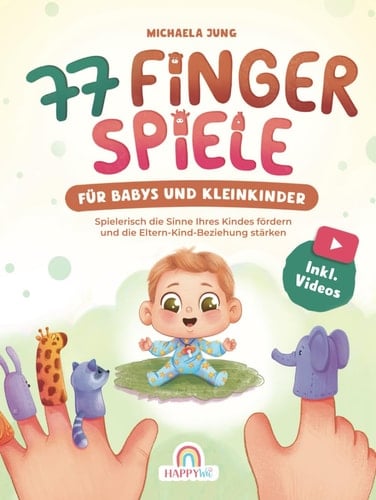 77 Fingerspiele für Babys und Kleinkinder