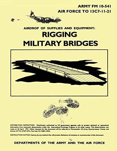 Airdrop of Supplies and Equipment Rigging Military Bridges (FM 10-541 / TO 13C7-11-21)