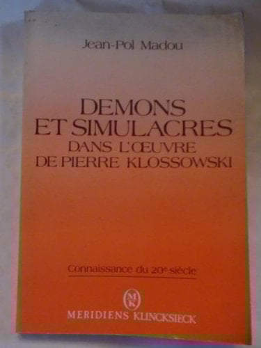 Démons et simulacres dans l'œuvre de Pierre Klossowski (Collection "Connaissance du 20e siècle") (French Edition)