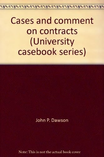 Cases and comment on contracts (University casebook series)